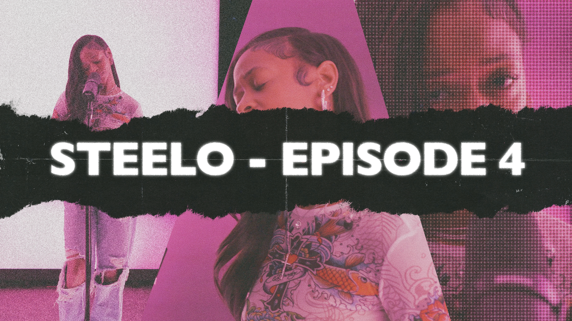 STEELO - EPISODE FOUR