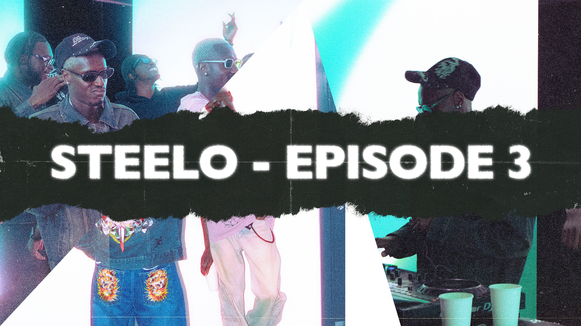 STEELO - EPISODE THREE