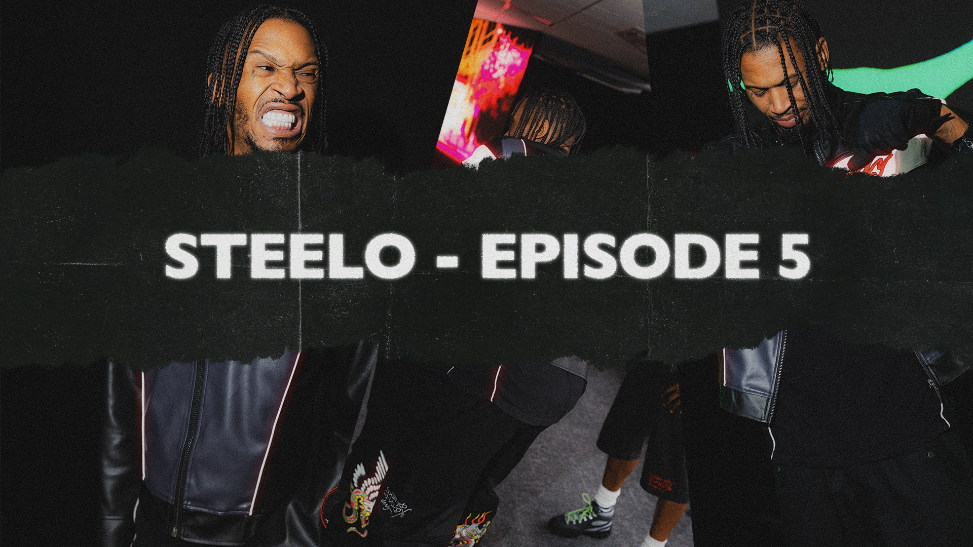 STEELO - EPISODE FIVE